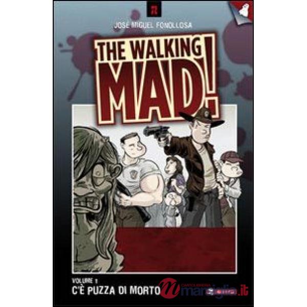 C'è puzza di morto. The walking mad!. Vol. 1