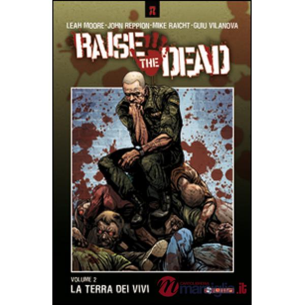 Terra dei vivi. Raise the dead (La). Vol. 2
