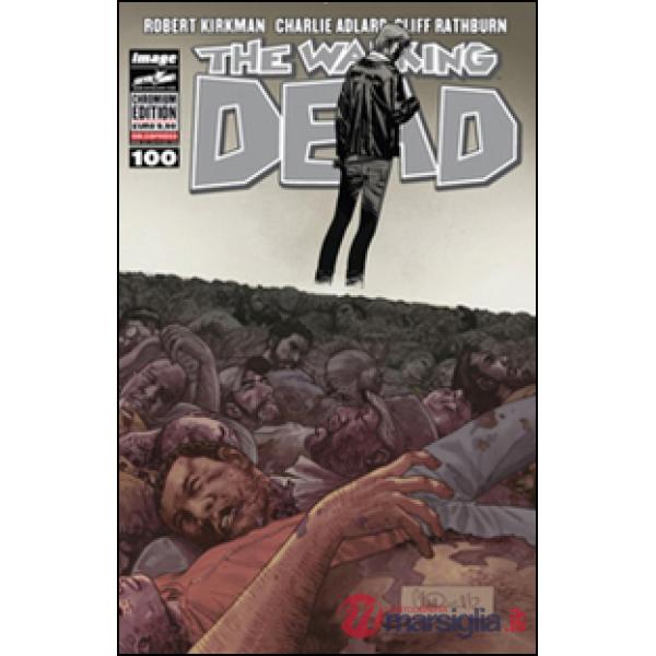 Walking dead. Chromium edition (The). Vol. 100