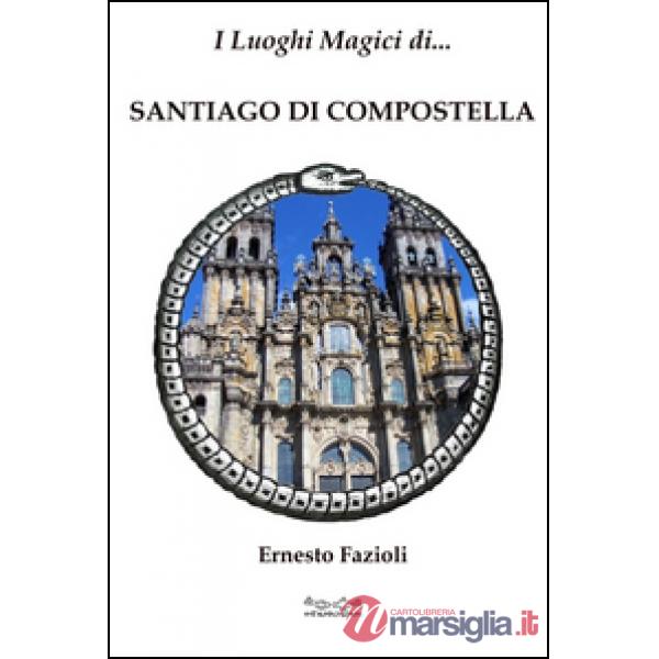 Luoghi magici di Santiago di Compostella (I)