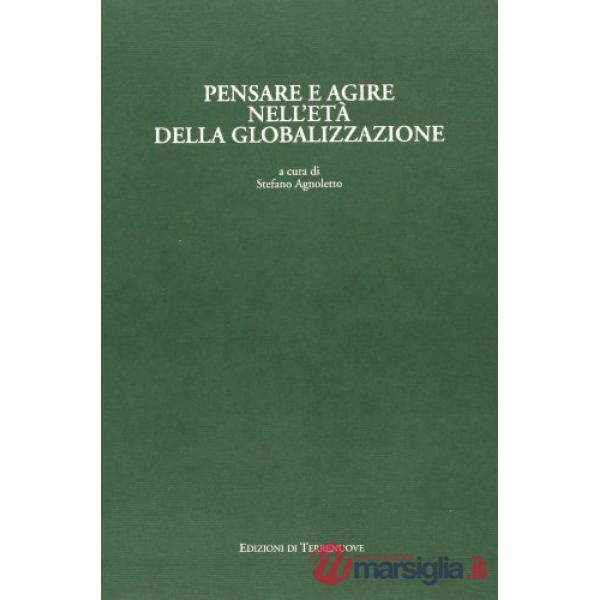 Pensare e agire nell'età della globalizzazione