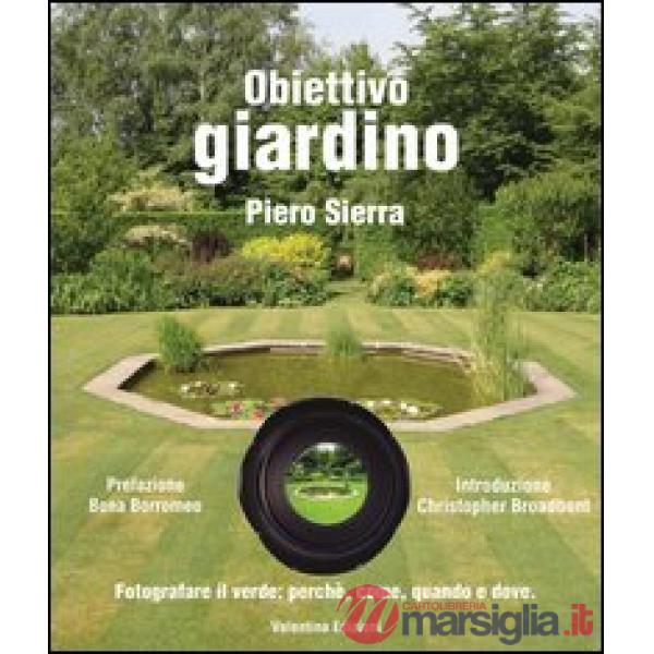 Obiettivo giardino. Fotografare il verde: perché, come, quando e dove