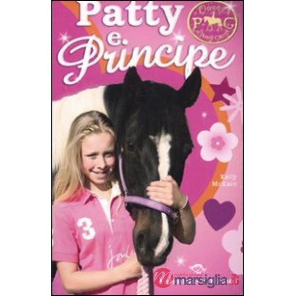 Patty e Principe. Diari di Pony Camp