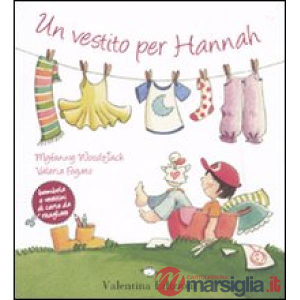 Vestito per Hannah. Ediz. illustrata (Un)