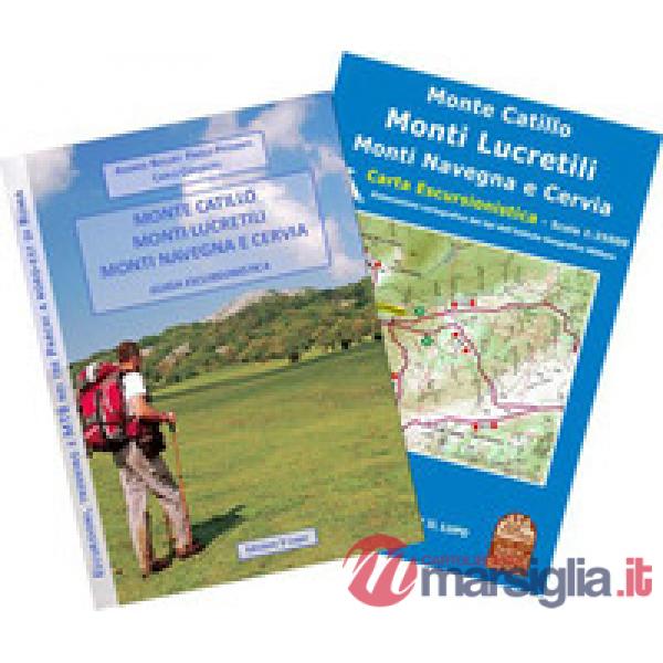 Monte Catillo, monti Lucretili, monti Navegna e Cervia. Guida escursionistica. Con cartina 25:000