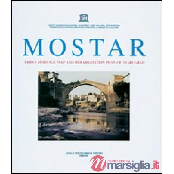 Mostar. Urban Eritage map and rehabilitation plan of Stari Grad
