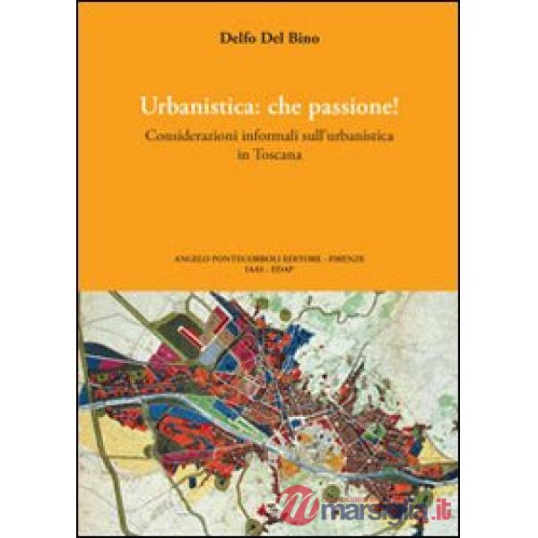Urbanistica che passione. Ediz. illustrata