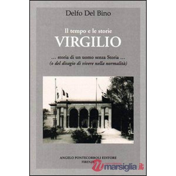 Virgilio. Storia di un uomo senza storia