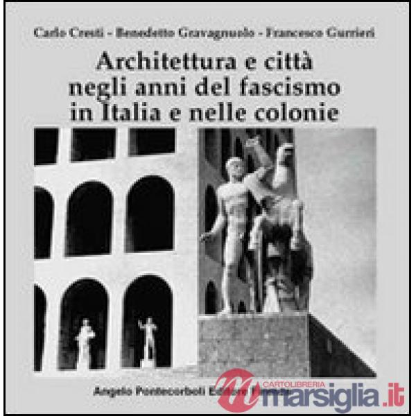 Architettura e città negli anni del fascismo in Italia e nelle colonie