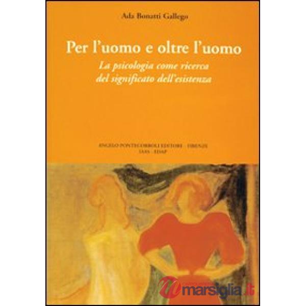 Per l'uomo e oltre l'uomo