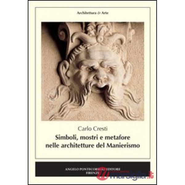 Simboli, mostri e metafore nelle architetture del manierismo