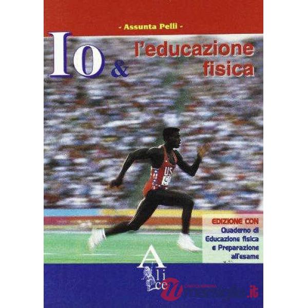 IO E LEDUCAZIONE FISICA