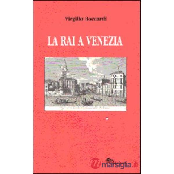 La RAI a Venezia (dai dischi incerati ai videoregistratori)