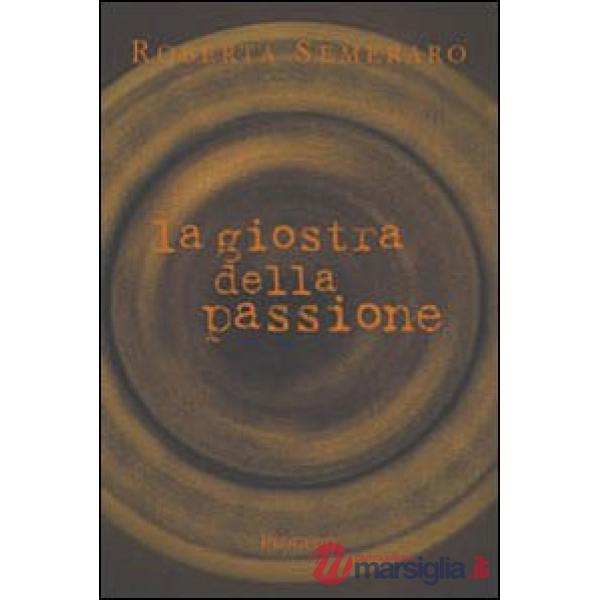 Giostra della passione (La)