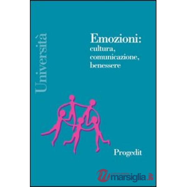 Emozioni: cultura, comunicazione, benessere