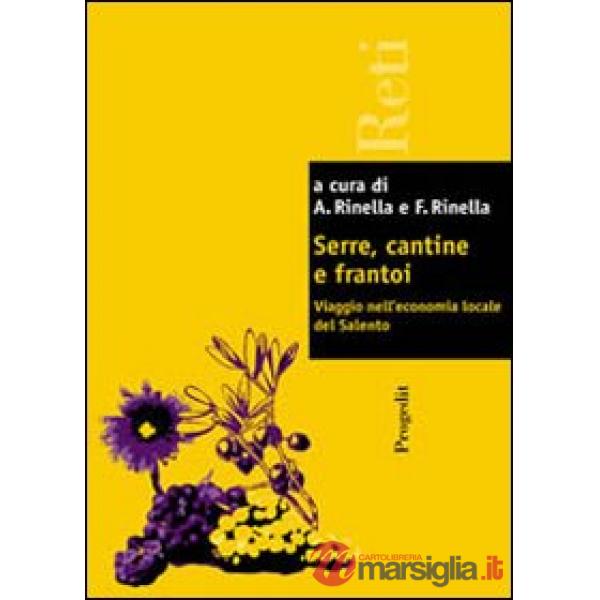 Serre, cantine e frantoi. Viaggio nell'economia locale del Salento