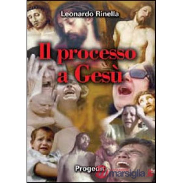 Processo a Gesù. Un processo «ingiusto» in violazione dei diritti fondamentali d