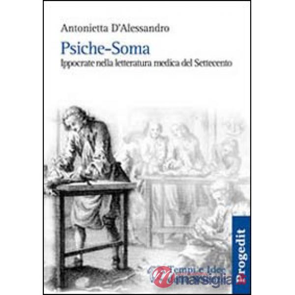 Psiche-soma. Ippocrate nella letteratura medica del Settecento