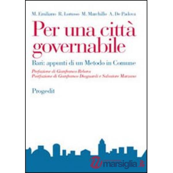 Per una città governabile. Bari: appunti di un metodo in comune