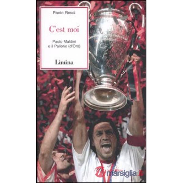 C'est moi. Paolo Maldini e il Pallone (d'Oro)