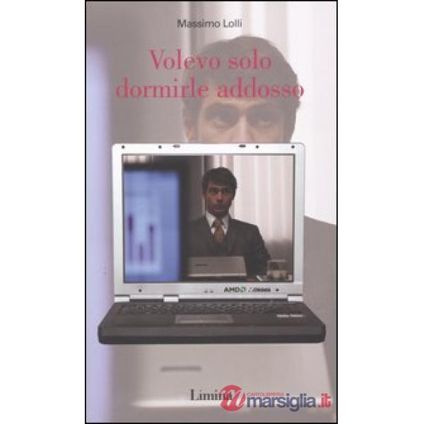 Volevo solo dormirle addosso