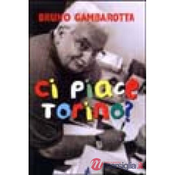 Ci piace Torino?