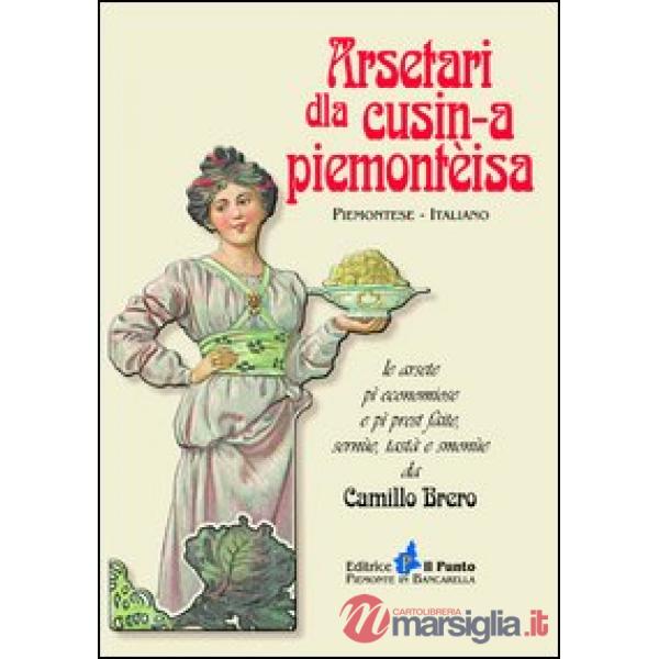 Arsetari dla cusin-a piemontèisa. Testo piemontese e italiano
