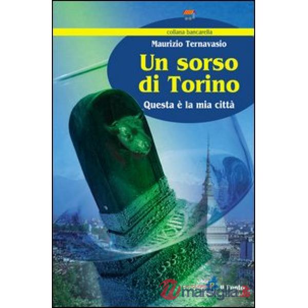 Sorso di Torino. Questa è la mia città (Un)