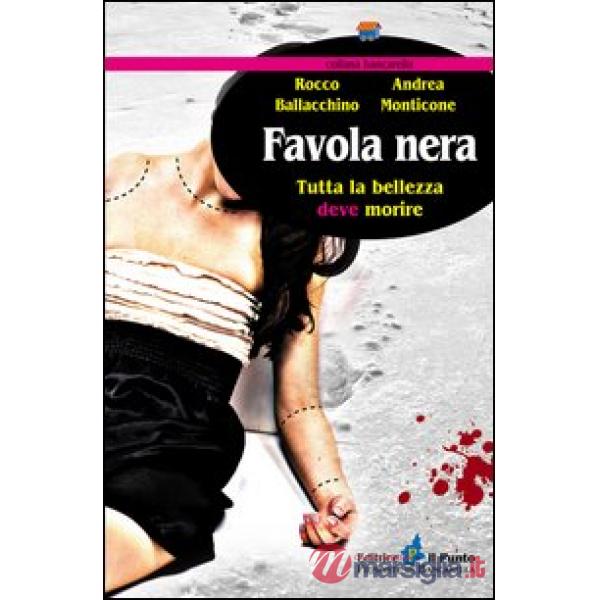 Favola nera. Tutta la bellezza deve morire