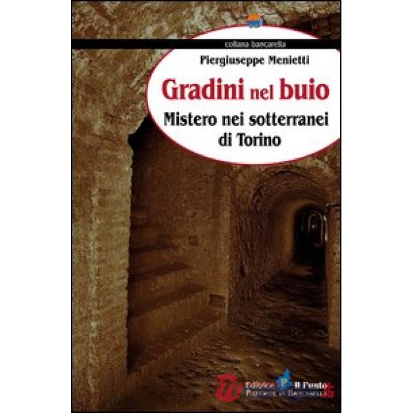 Gradini nel buio. Mistero nei sotterranei di Torino