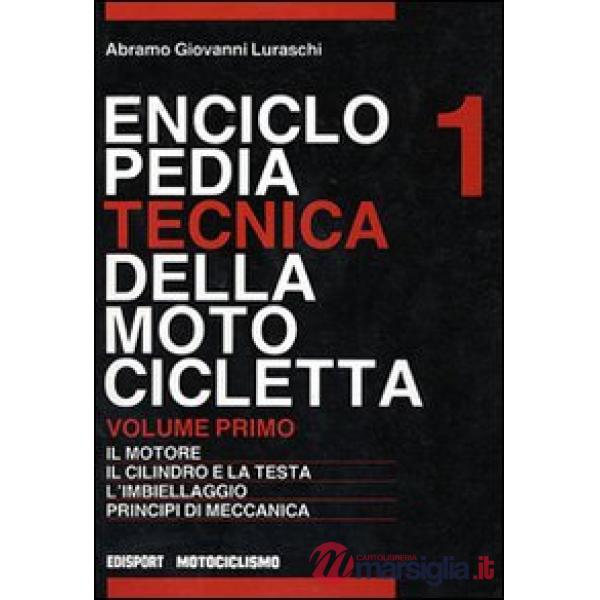Enciclopedia tecnica della motocicletta. Vol. 1