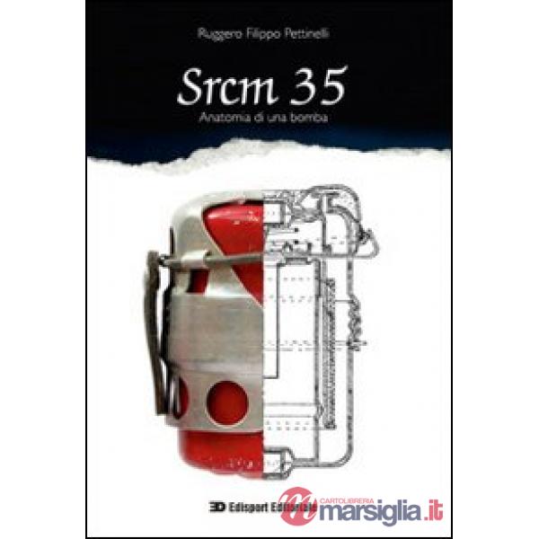 Srcm 35 anatomia di una bomba