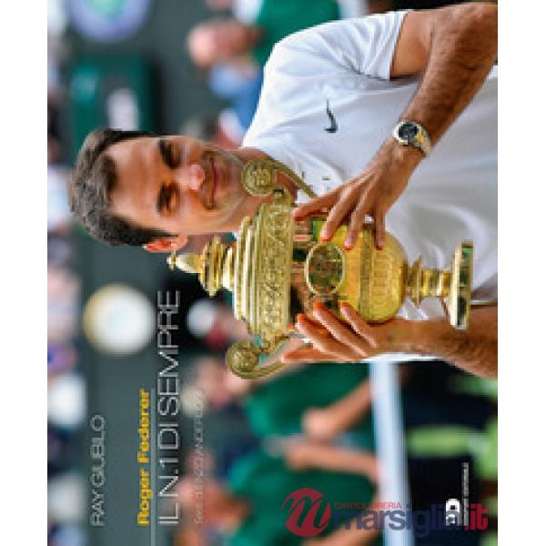 Roger Federer. Il n.1 di sempre