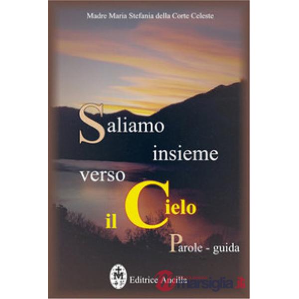 Saliamo insieme verso il cielo. Parole guida
