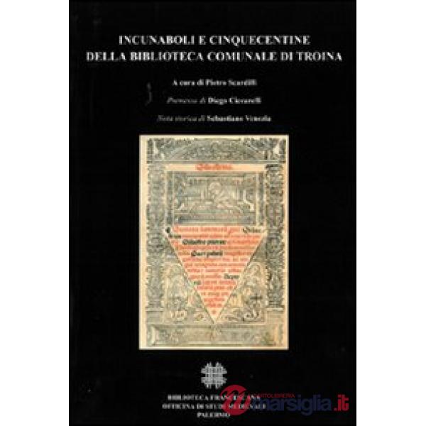 Incunaboli e cinquecentine della Biblioteca comunale di Troina