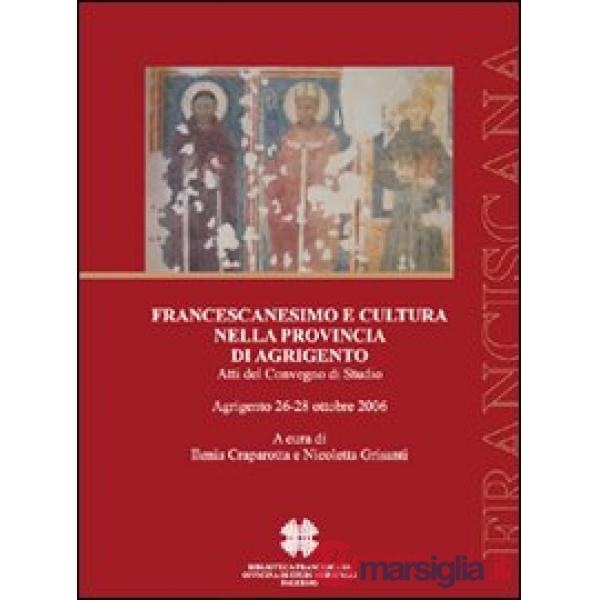 Francescanesimo e cultura nella provincia di Agrigento