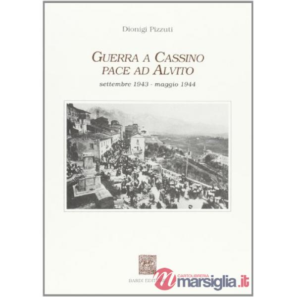 Guerra a Cassino, pace ad Alvito (settembre 1943-maggio 1944)