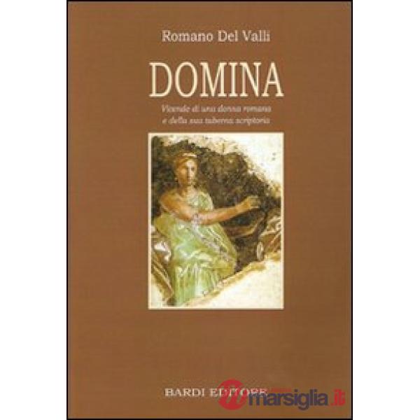 Domina. Vicende di una donna romana e della sua taberna scriptoria