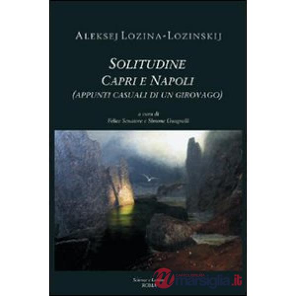 Solitudine. Capri e Napoli (appunti casuali di un giorovago)