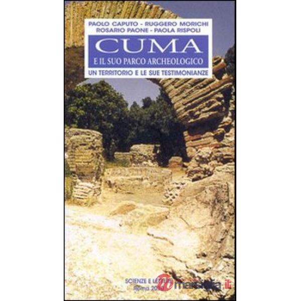 Cuma e il suo parco archeologico. Un territorio e le sue testimonianze
