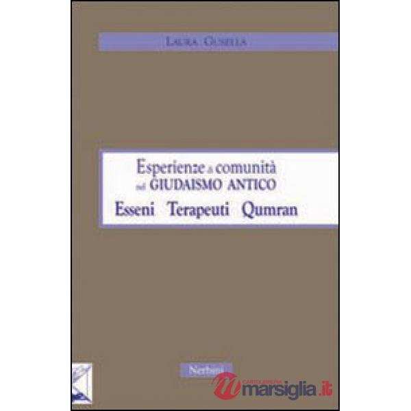 Esperienze di comunità nel giudaismo antico: esseni, terapeuti, Qumran
