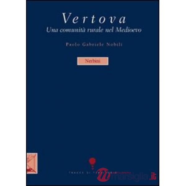 Vertova. Una comunità rurale nel Medioevo