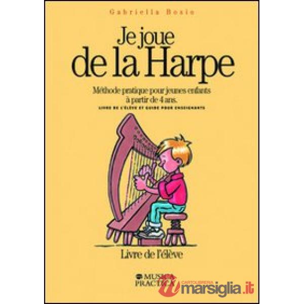 Je joue de la harpe. Méthode pratique pour jeunes enfants à partir de 4 ans. Liv