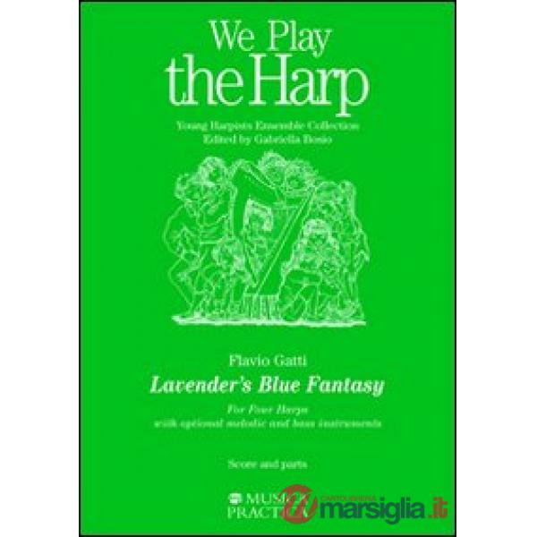 Lavander's Blue Fantasy. For Four Harps. With optional melodic and bass instruments