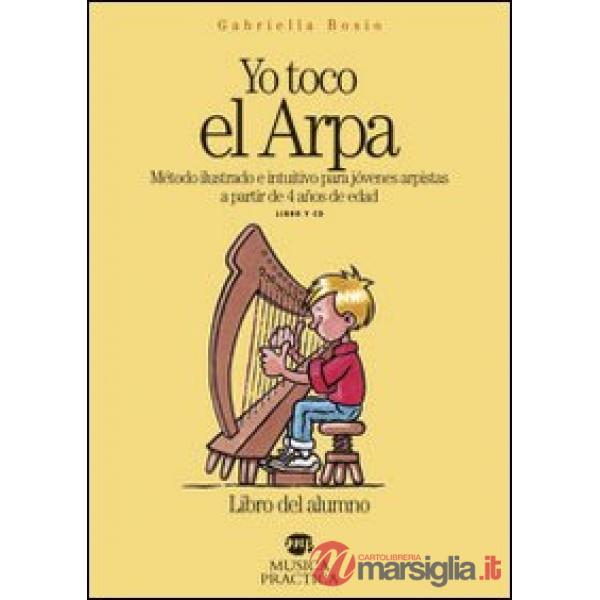 Yo toco el arpa. Método ilustrado e intuitivo para jóvenes arpistas a partir de