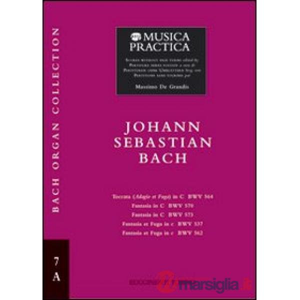 Toccaten, fantasien und fugen. Vol. A: BWV 564, 570, 573, 562 (spartito)