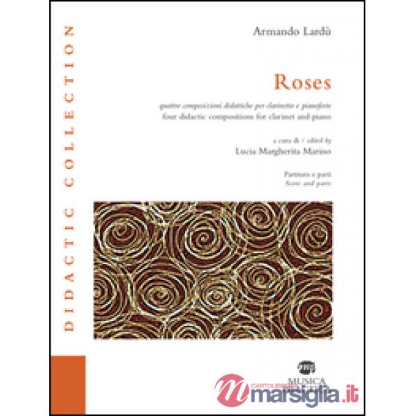 Roses. Quattro composizioni didattiche per clarinetto e pianoforte (spartito)