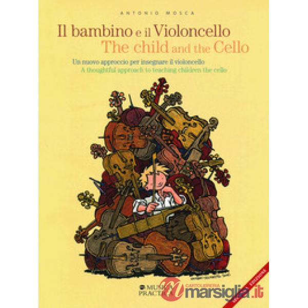 Bambino e il violoncello. Un nuovo approccio per insegnare il violoncello-The ch
