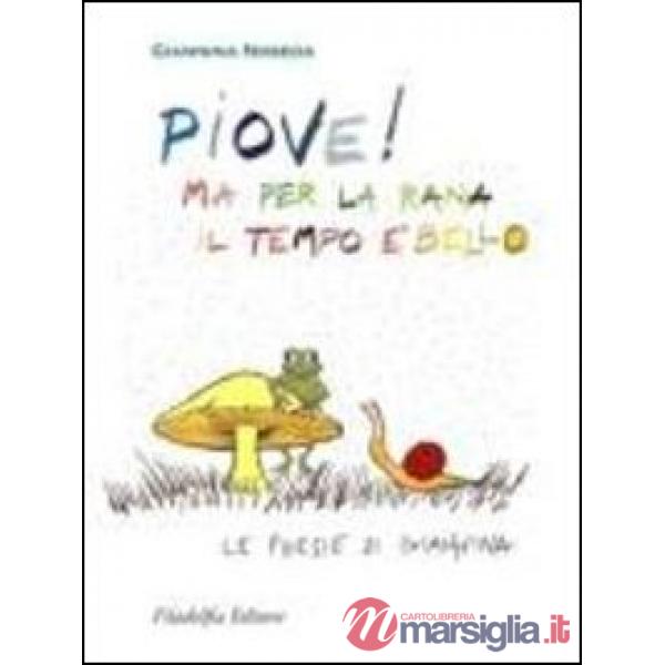 Piove! Ma per la rana il tempo è bello. Le poesie di Giannina