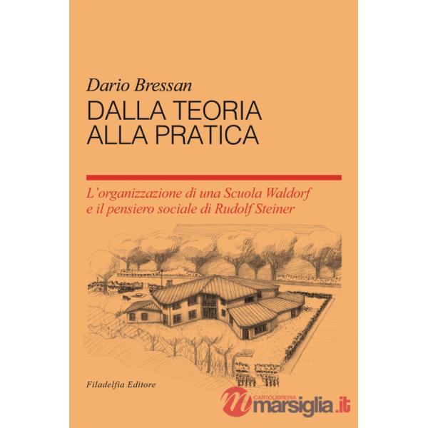 Dalla teoria alla pratica. L'organizzazione di una scuola Waldorf e il pensiero sociale du Rudolf Steiner
